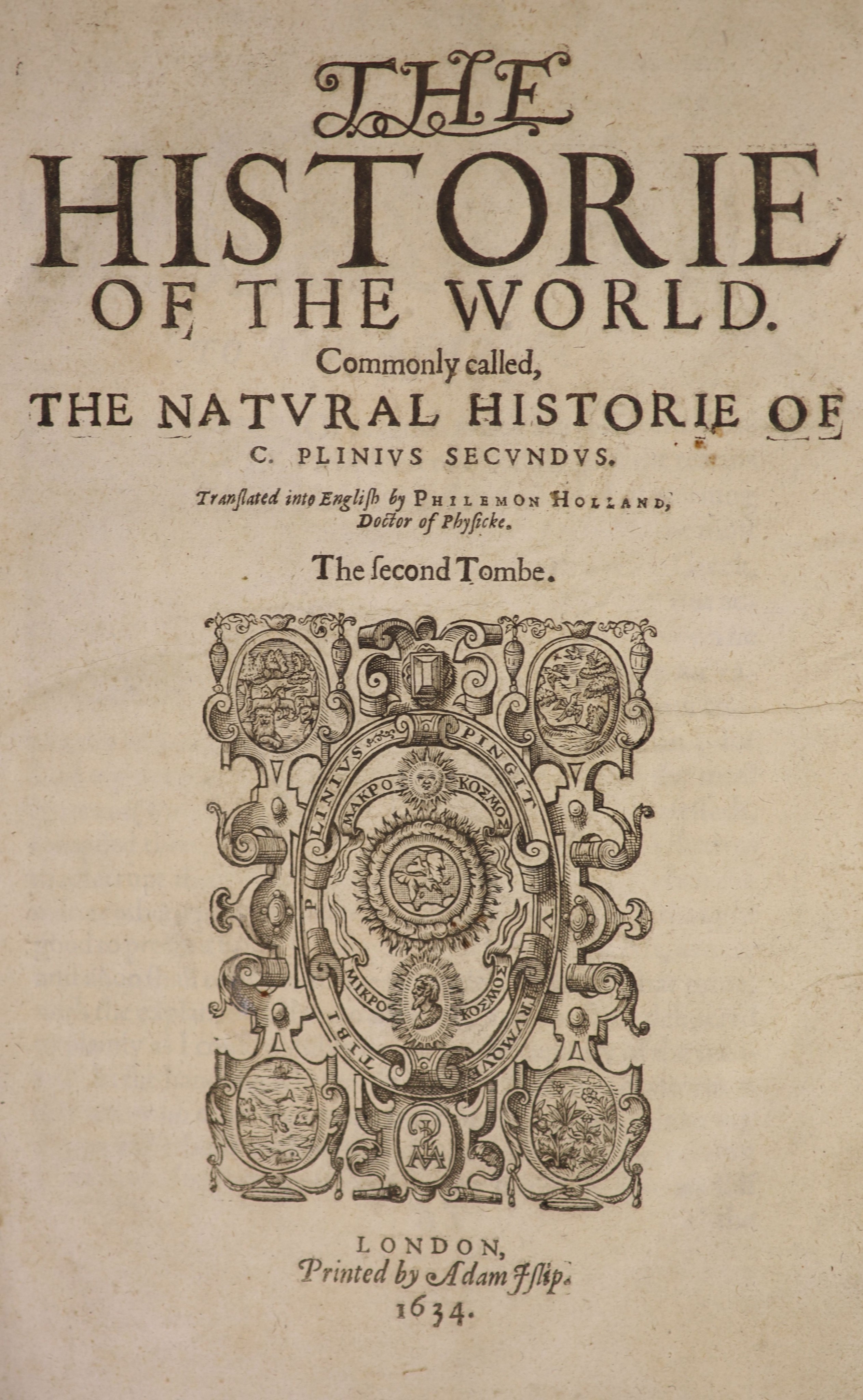 Pliny - The Historie of the World: commonly called, The Naturall Historie of C. Plinius Secundus. Translated into English by Philemon Holland. (2 vols), engraved device on titles